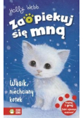 Zaopiekuj się mną Wąsik niechciany kotek