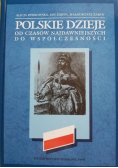 Polskie dzieje od czasów najdawniejszych do współczesności