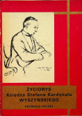 Życiorys Księdza Stefana Kardynała Wyszyńskiego
