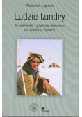 Ludzie tundry Tożsamość i granice etniczne na północy Syberii