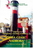 Zabytki przemysłu i techniki w Polsce Tom 4 Odra czasu Nadbora