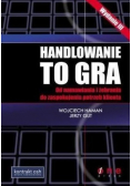 Handlowanie to gra