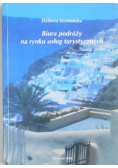 Biura podróży na rynku usług turystycznych