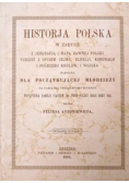 Historja Polska w zarysie reprint z 1886 r
