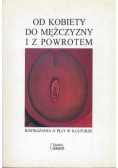 Od kobiety do mężczyzny i z powrotem: rozważania o płci w kulturze