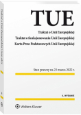 Traktat o Unii Europejskiej. Traktat o funkcjonowaniu Unii Europejskiej. Karta Praw Podstawowych Unii Europejskiej