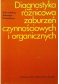 Diagnostyka różnicowa zaburzeń czynnościowych i organicznych