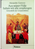 Aus seiner Fulle haben wir alle empfangen Grundriss der Gnadenlehre Von Alexandre Ganoczy