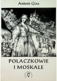 Polaczkowie i moskale