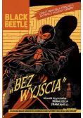 Black Beetle Bez Wyjścia