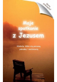 Moje spotkanie z Jezusem