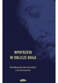 Wpatrzeni w oblicze Boga