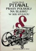 Pitaval prasy polskiej na śląsku w XIX stuleciu