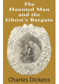 The Haunted Man and the Ghost's Bargain