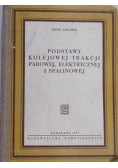 Podstawy kolejowej trakcji parowej elektrycznej i spalinowej