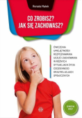 Co zrobisz? Jak się zachowasz?