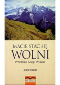 Macie stać się wolni