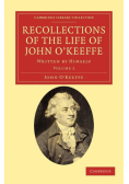 Recollections of the Life of John O'Keeffe