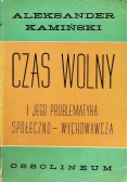 Czas wolny i jego problematyka społeczno - wychowawcza
