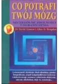 Co potrafi twój mózg