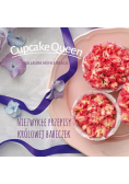 Cupcake Queen Niezwykłe przepisy królowej babeczek