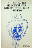 Z listów do Mieczysława Grydzewskiego 1946 - 1966