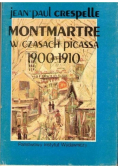 Montmarte w czasach Picassa 1900 1910