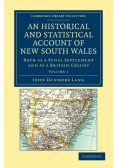An Historical and Statistical Account of New South Wales, Both as a Penal Settlement and as a British Colony