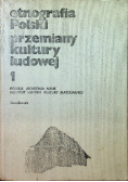 Etnografia Polski Przemiany kultury ludowej Tom I