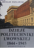 Dzieje politechniki Lwowskiej 1844 1945