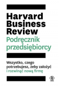 Harvard Business Review podręcznik przedsiębiorcy