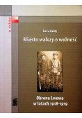 Miasto walczy o wolność
