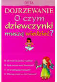 Dojrzewanie O czym dziewczynki muszą wiedzieć NOWA