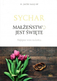 Sychar Małżeństwo jest święte
