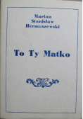 To Ty Matko