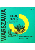 Ogarnij Miasto Warszawa Miejski przewodnik subiektywny