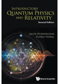 Introductory Quantum Physics and Relativity