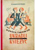O dwóch takich co ukradli księżyc 1930 r.