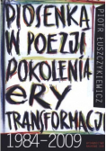Piosenka w poezji pokolenia ery transformacji