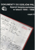 Dokumenty do dziejów PRL Aparat bezpieczeństwa w latach 1944-1956