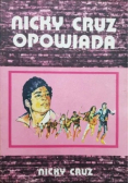 Nicky Cruz opowiada