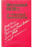 Wrzesień 1939 r w relacjach dyplomatów