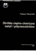 Obróbka cieplno chemiczna metali i półprzewodników