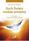 Duch Święty rozdaje prezenty Pamiątka gołębica