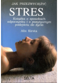 Jak przezwyciężyć Stres
