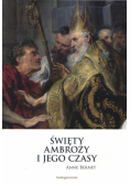 Święty Ambroży i jego czasy