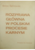 Rozprawa główna w Polskim procesie karnym