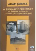 W Trójkącie Przemszy z Krakowa na Śląsk i do Zagłębia Dąbrowskiego