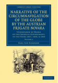 Narrative of the Circumnavigation of the Globe by the Austrian Frigate Novara
