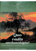 Quo vadis archeologia